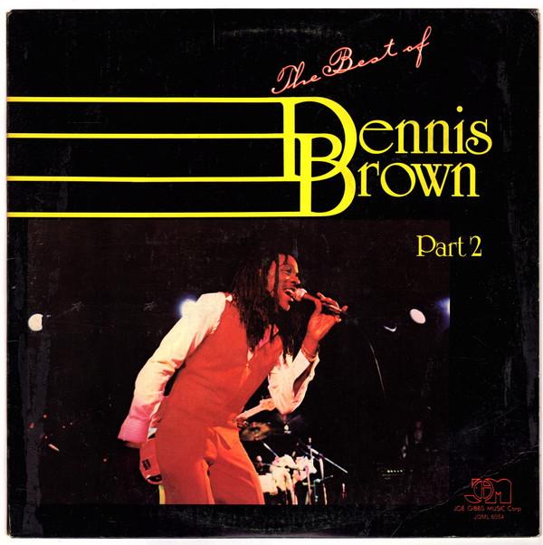 Dennis Brown - The Best Of Dennis Brown Part 2