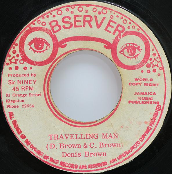 Dennis Brown - Travelling Man / Straight To Bunny Lee Head
