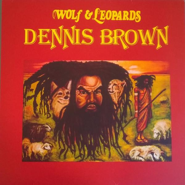 Dennis Brown - Wolf & Leopards