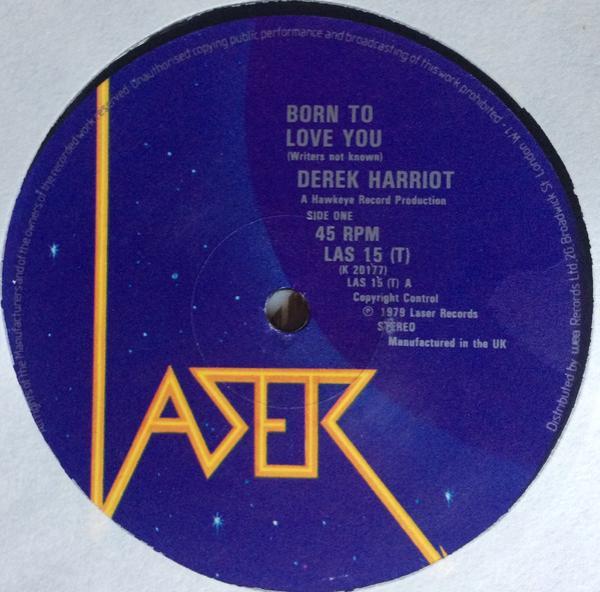 Derrick Harriott, Dean Fraser, The Chariot Riders - Born To Love You /  Love You Again