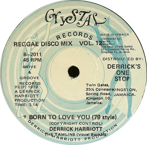 Derrick Harriott - Born To Love You (79 Style)