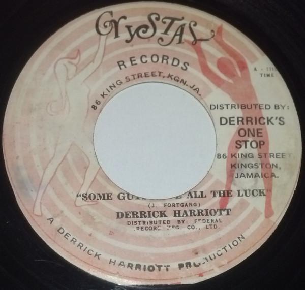 Derrick Harriott - Some Guys Have All The Luck