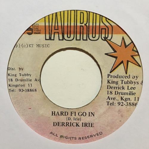 Derrick Irie - Hard Fi Go In