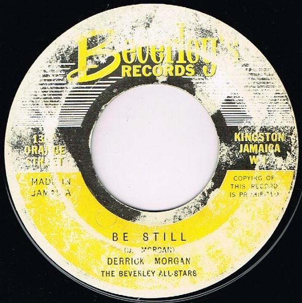 Derrick Morgan, Beverley's All Stars - Be Still / Sunday - Monday