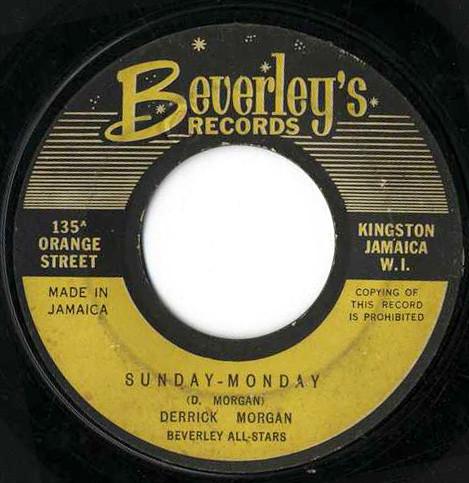 Derrick Morgan, Beverley's All Stars - Sunday-Monday / Be Still
