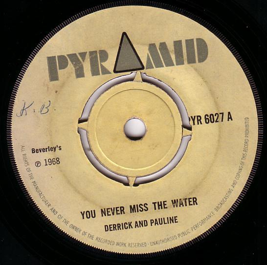 Derrick Morgan, Derrick & Pauline - You Never Miss The Water / Got You On My Mind