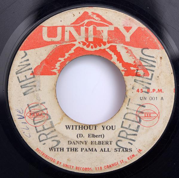 Derrick Morgan, Donnie Elbert, The Bunny Lee Allstars, The Pama All Stars - Without You / River To The Bank