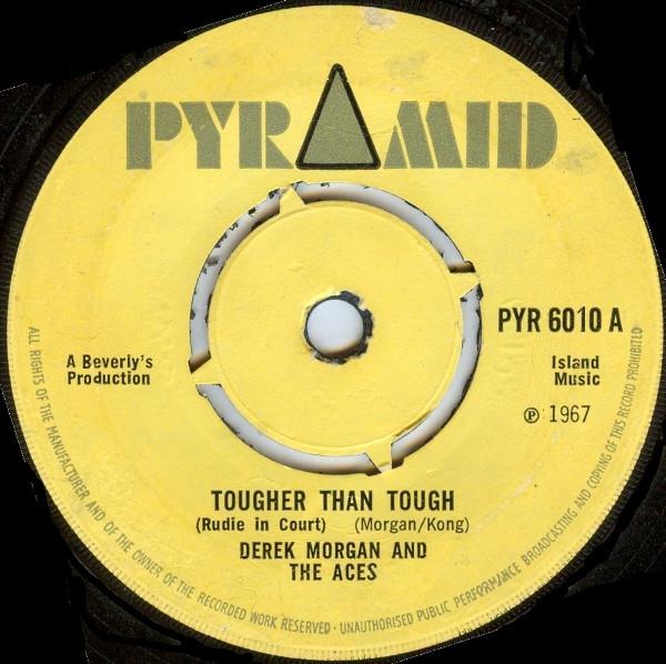 Derrick Morgan, Roland Alphonso, The Aces, Beverley's All Stars - Tougher Than Tough (Rudie In Court) / Song For My Father
