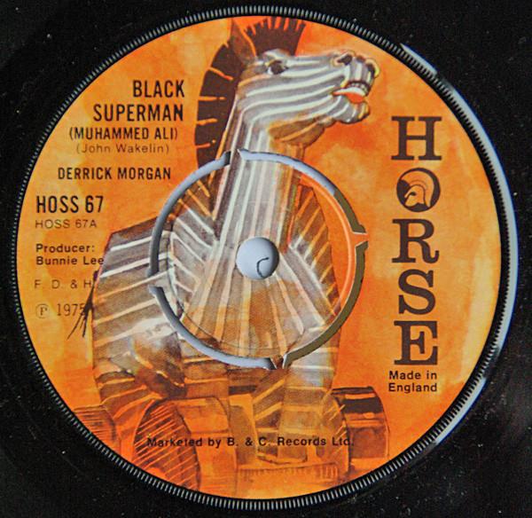 Derrick Morgan - Black Superman (Muhammed Ali)