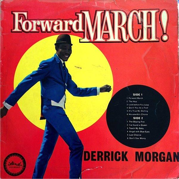 Derrick Morgan - Forward March!