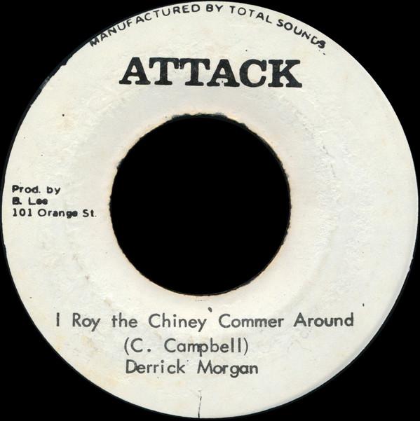 Derrick Morgan - I Roy The Chiney Commer Around