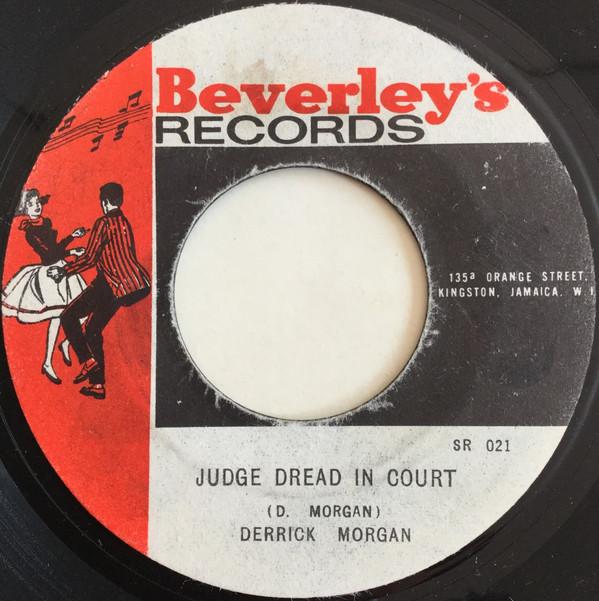 Derrick Morgan - Judge Dread In Court / Last Chance