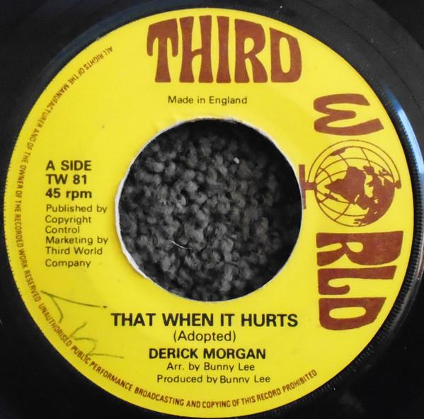 Derrick Morgan - That When It Hurts / A Dream To Remember