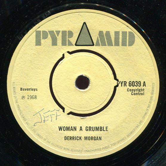 Derrick Morgan - Woman A Grumble