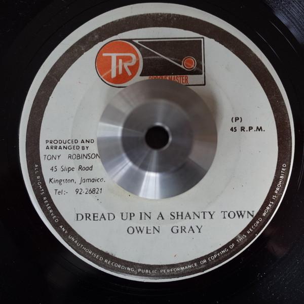 Dillinger, Owen Gray - Dread Up In A Shanty Town / My Girl