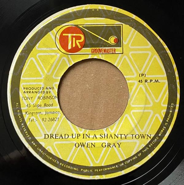 Dillinger, Owen Gray - Dread Up In A Shanty Town / My Girl