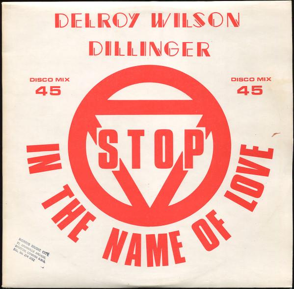 Dillinger, Delroy Wilson - Stop In The Name Of Love