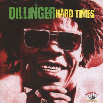 Dillinger - Hard Times
