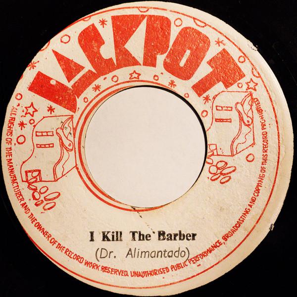Dr. Alimantado - I Kill The Barber