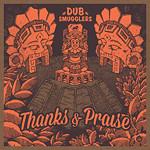 Dub Smugglers - Thanks & Praise / Rasta Praise