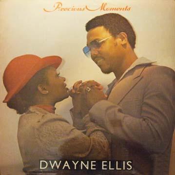 Dwayne Ellis - Precious Moments