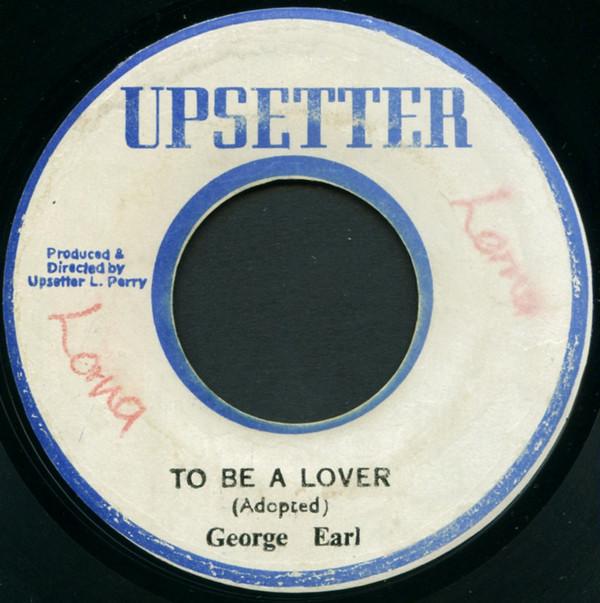 Earl George - To Be A Lover