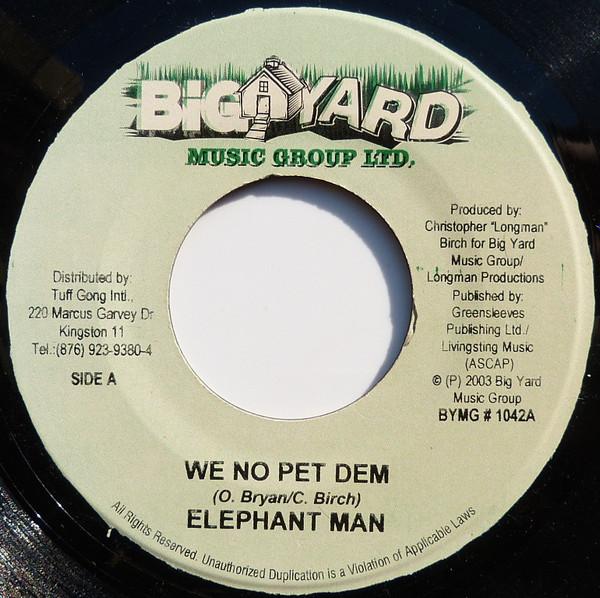 Elephant Man, Ward 21 - We No Pet Dem / Sick Head
