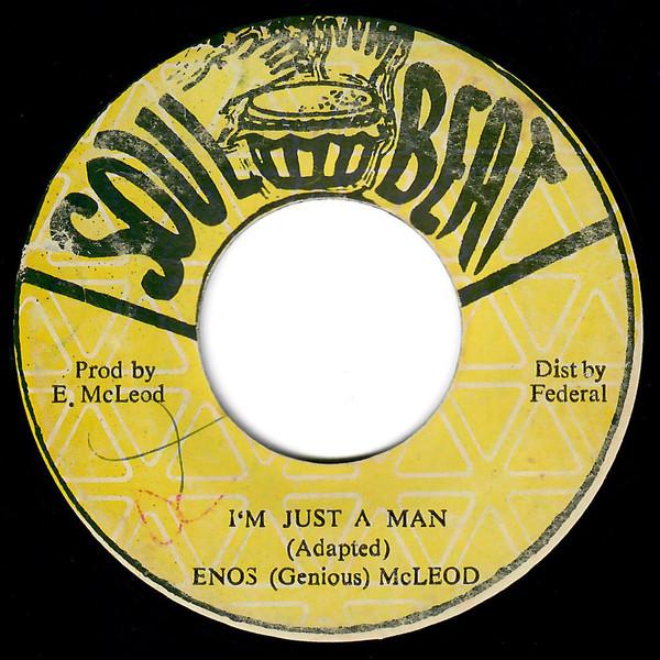 Enos McLeod - I'm Just A Man
