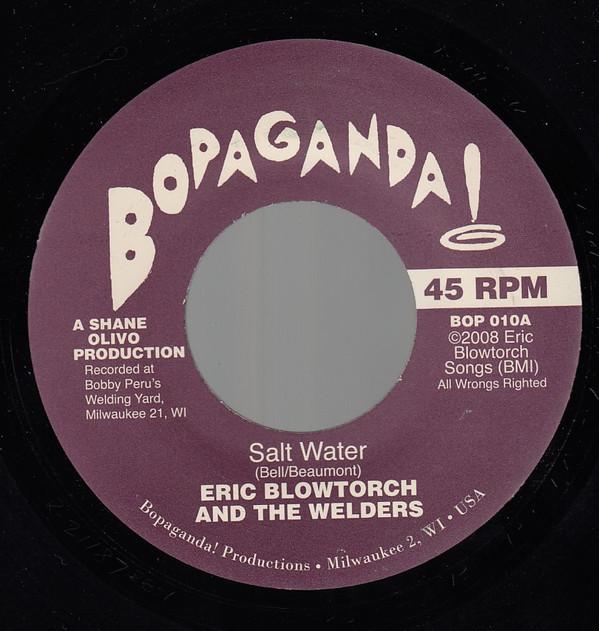 Eric Blowtorch And The Welders - Salt Water / Version