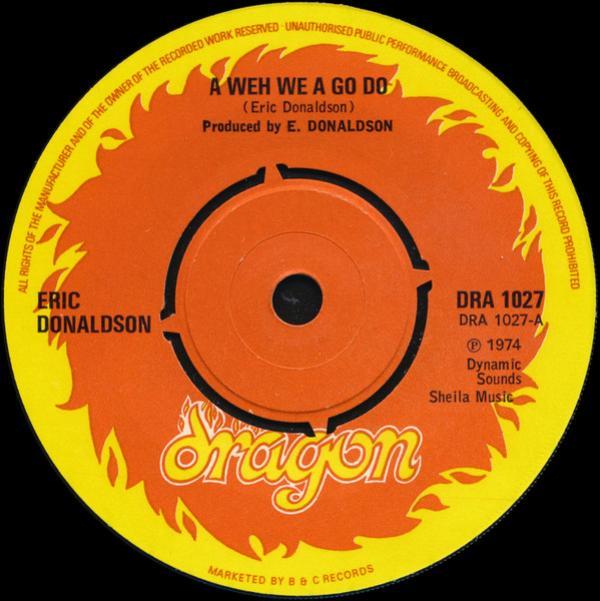 Eric Donaldson - A Weh We A Go Do