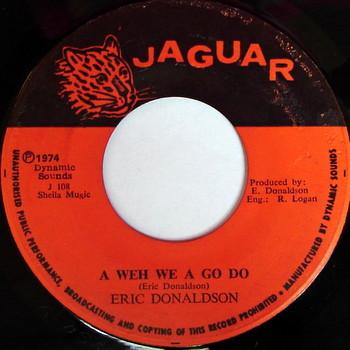 Eric Donaldson - A Weh We A Go Do