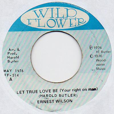 Ernest Wilson - Let True Love Be (Your Right On Man)