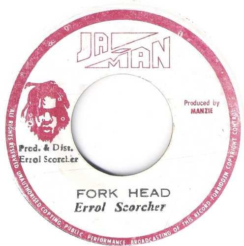 Errol Scorcher - Fork Head