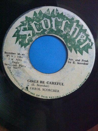 Errol Scorcher - Girls Be Careful / Roach In The Toilet