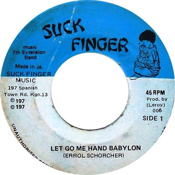 Errol Scorcher - Let Go Me Hand Babylon