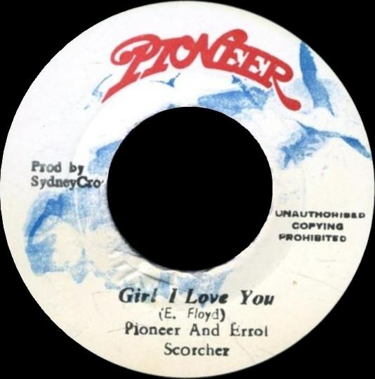 Errol Scorcher, Luddy Pioneer - Girl I Love You