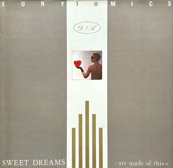 Eurythmics - Sweet Dreams (Are Made Of This)
