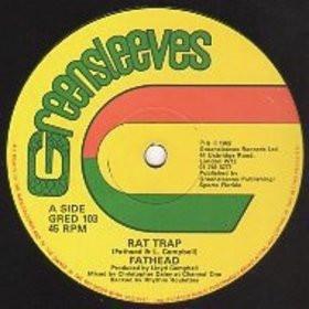 Fathead (2) - Rat Trap / Come Me A Come