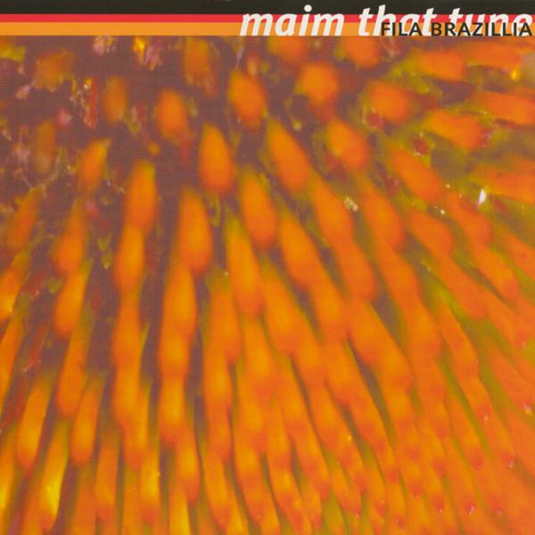 Fila Brazillia - Maim That Tune
