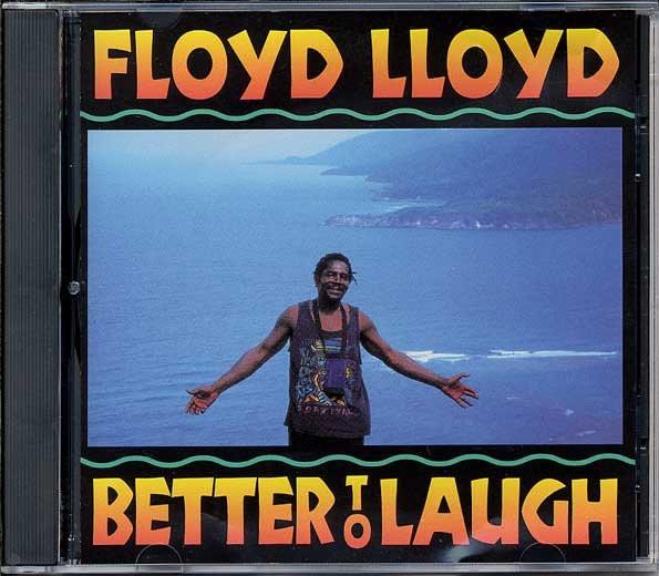 Floyd Lloyd - Better To Laugh
