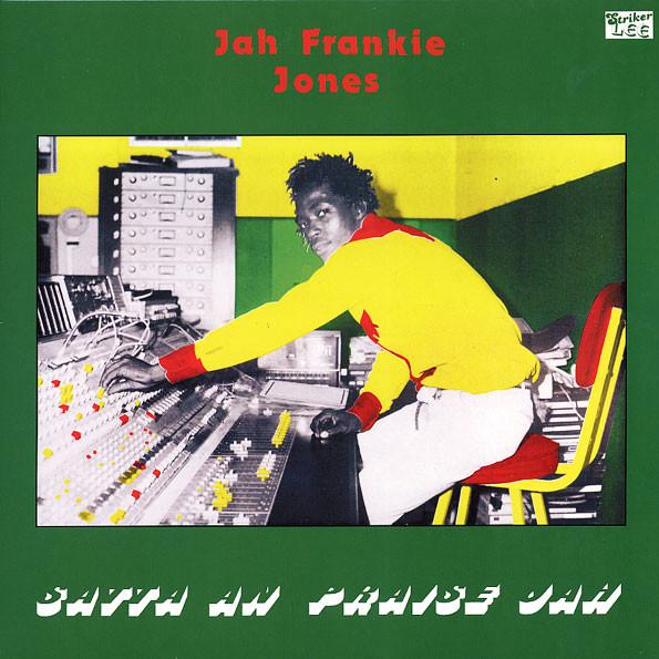Frankie Jones (2) - Satta An Praise Jah