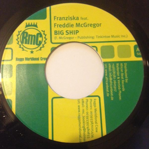 Franziska , Freddie McGregor - Big Ship / Peace Of Mine