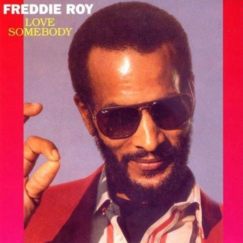 Freddie Roy - Love Somebody