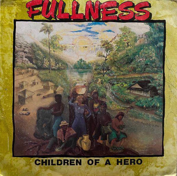 Fullness (3) - Children Of A Hero