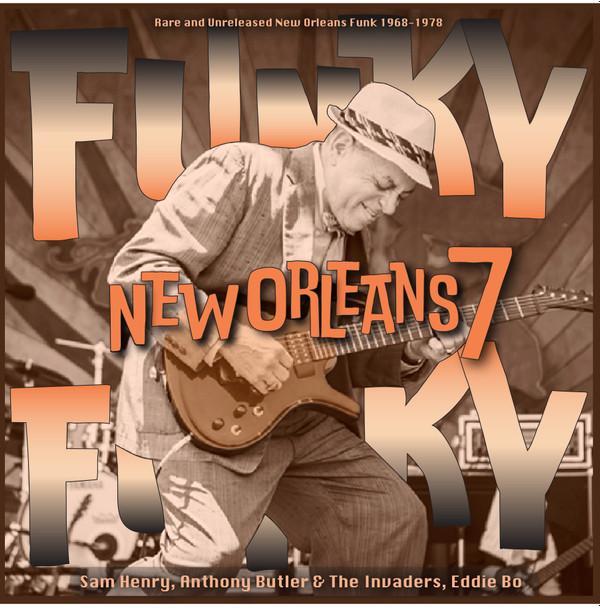  - Funky Funky New Orleans, Vol. 7