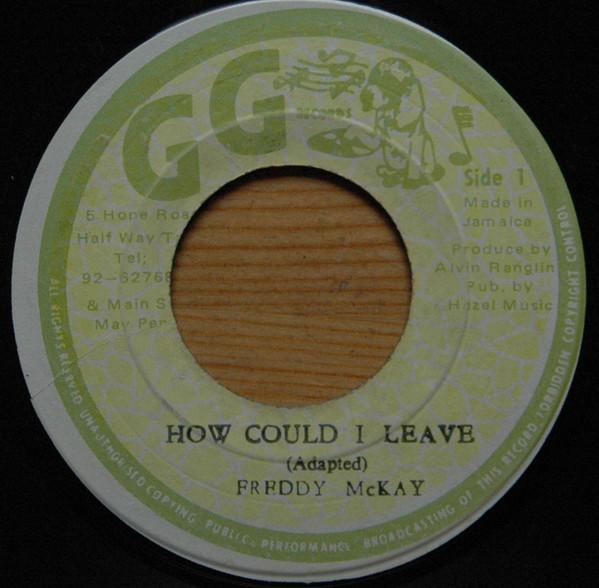 G.G. Allstars, Freddie McKay - How Could I Leave/ Dub Part Two