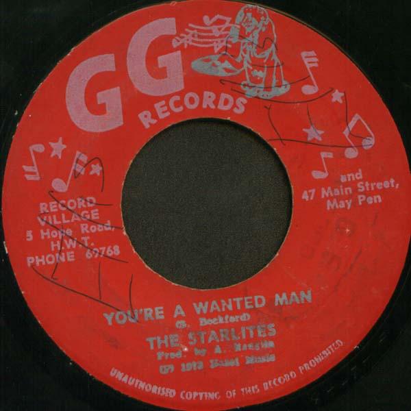 G.G. Allstars, The Starlites - You're A Wanted Man / Back To Dubwise