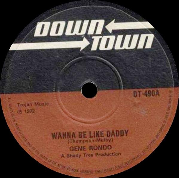 Gene Rondo, The Studio Sound - Wanna Be Like Daddy / A Little More