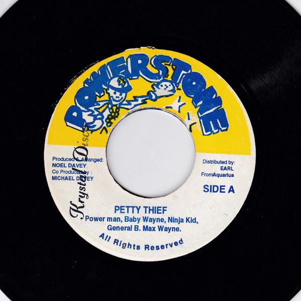 General B, Powerman, Ninja Kid, Baby Wayne, Noel Davey, Max Wayne (2) - Petty Thief / Sleng Teng Rhythm