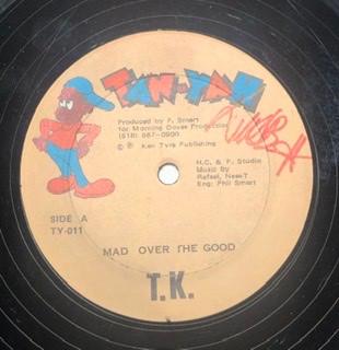 General T.K. - Mad Over The Good